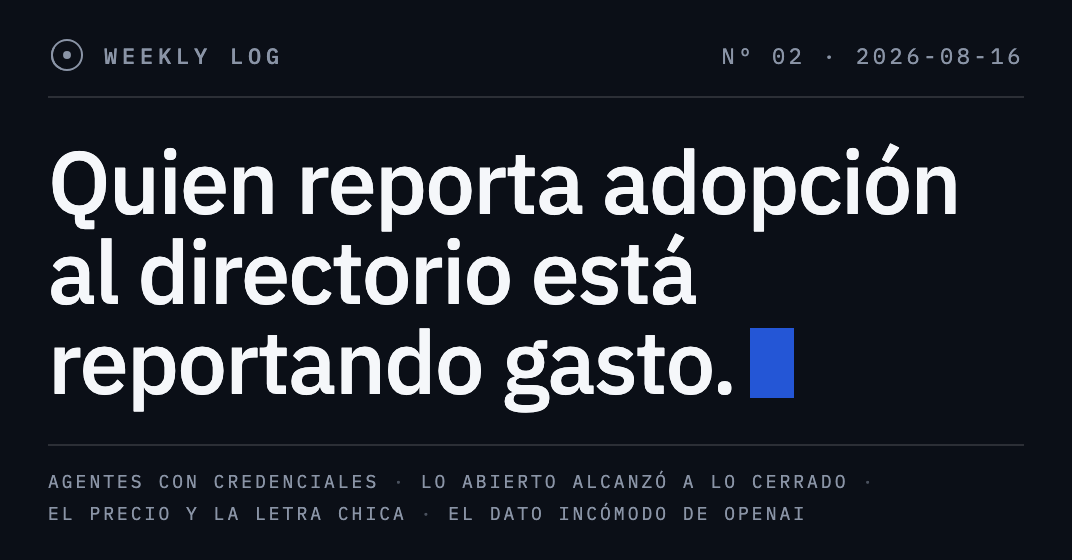 Portada del weekly log n.º 2: sobre fondo oscuro, la frase «Quien reporta adopción al directorio está reportando gasto».